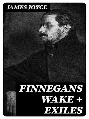 cover image of Finnegans Wake + Exiles